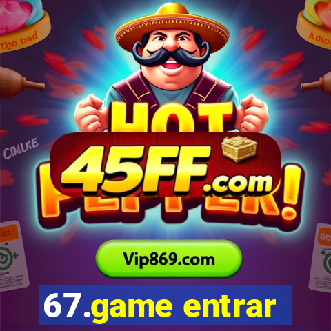 67.game entrar